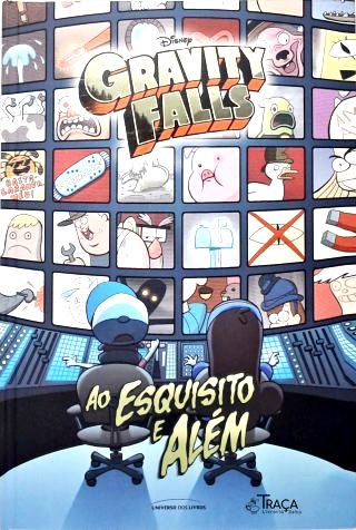 Gravity Falls: Ao Esquisito e Além