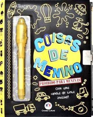 Coisas de menino - Proibido para meninas: Com uma caneta de tinta invisível