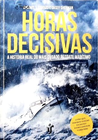 Horas Decisivas: A História Real Do Mais Ousado Resgate Marítimo