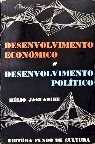 Desenvolvimento Econômico E Desenvolvimento Político