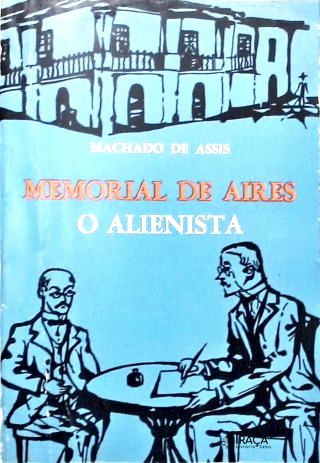 Memorial De Aires - O Alienista