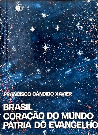 Brasil Coração do Mundo Pátria do Evangelho