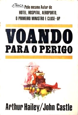 Vooando Para o Perigo