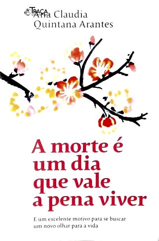 A Morte É Um Dia Que Vale A Pena Viver