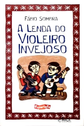 A Lenda do Violeiro Invejoso