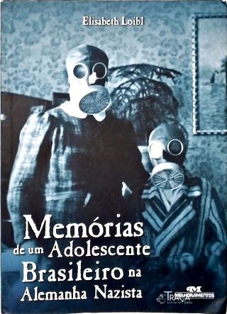 Memórias de um Adolescente Brasileiro na Alemanha Nazista