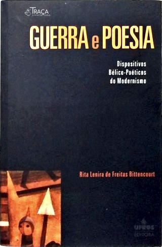 Guerra e Poesia: Dispositivos Bélico-Poéticos do Modernismo