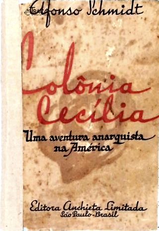 Colônia Cecília: Uma Aventura Anarquista na América (1889-1893)
