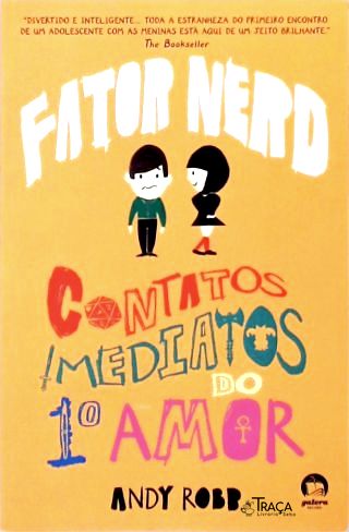 Fator Nerd: Contatos imediatos do primeiro amor