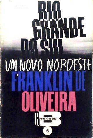 Rio Grande Do Sul: Um novo Nordeste