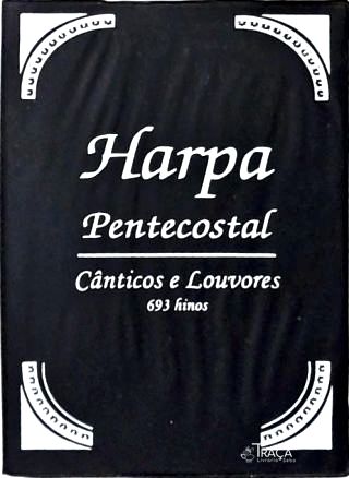 Harpa Pentecostal: Cânticos e Louvores