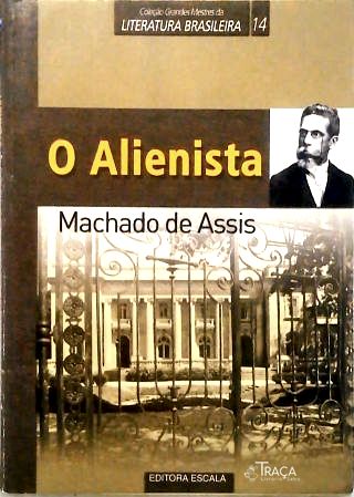 O Alienista