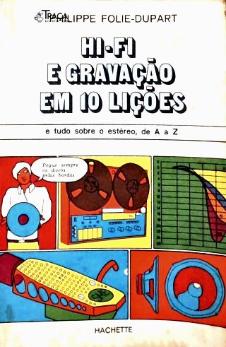 Hi-Fi e Gravação em 10 Lições