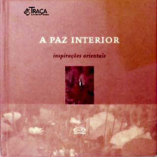 A Paz Interior: inspirações orientais