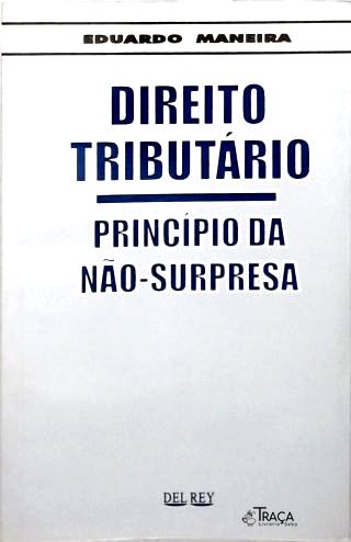 Direito Tributário: Princípio da Não-Supresa
