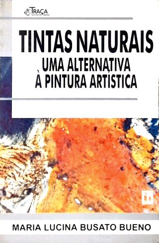 Tintas Naturais: uma Alternativa à Pintura Artística