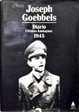 Joseph Goebbels: Diário 1945