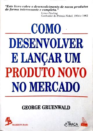 Como Desenvolver e Lançar um Produto Novo no Mercado