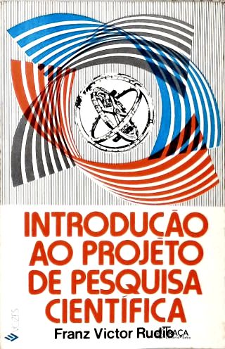 Introdução Ao Projeto De Pesquisa Científica