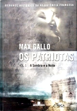 Os Patriotas: A Sombra E A Noite - Vol. 1