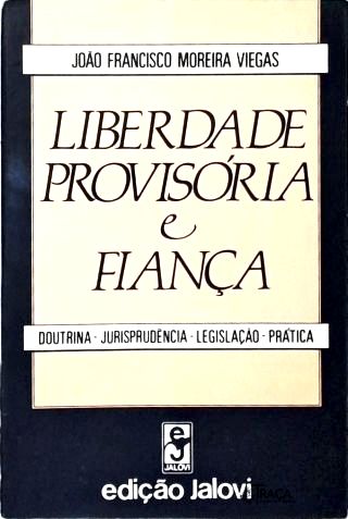 Liberdade Provisória e Fiança