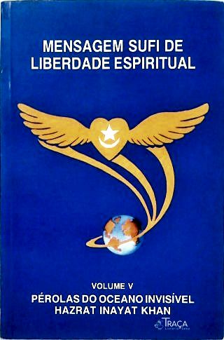 Mensagem sufi de Liberdade espiritual - Vol. 5