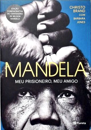 Mandela: Meu Prisioneiro, Meu Amigo