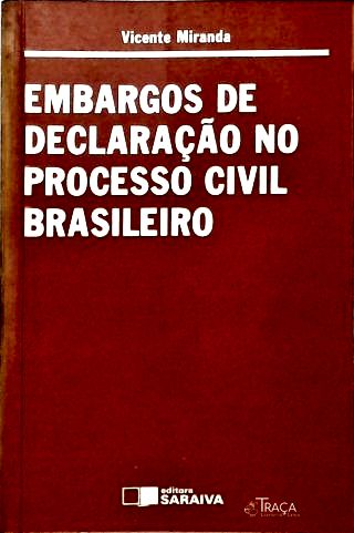 Embargos de Declaração no Processo Civil Brasileiro