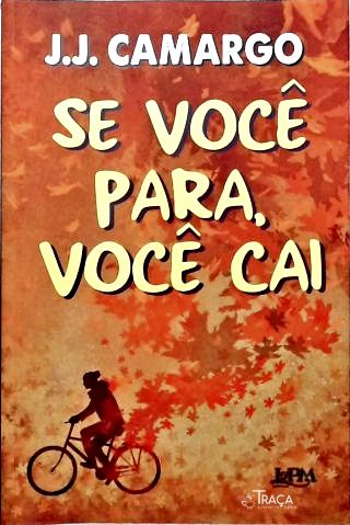 Se Você Para, Você Cai