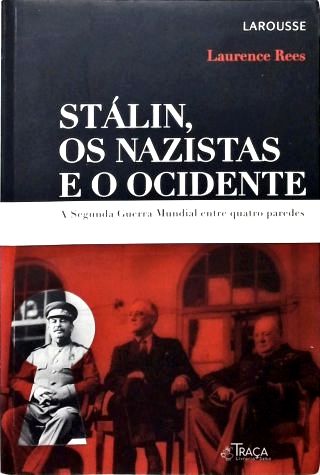 Stálin, os Nazistas e o Ocidente