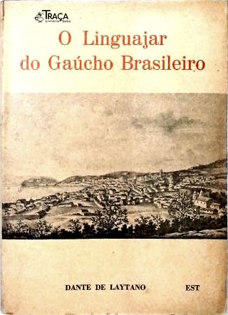 O Linguajar do Gaúcho Brasileiro