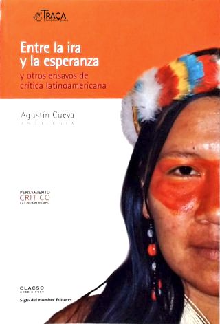 Entre la Ira y la Esperanza y otros ensayos de crítica Latinoamericana