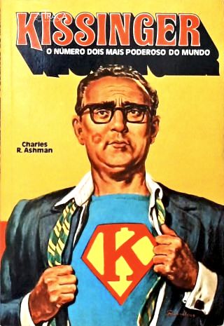 Kissinger: o Número Dois Mais Poderoso do Mundo