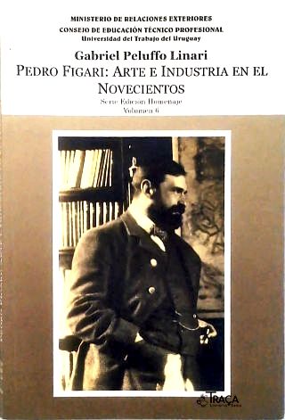 Pedro Figari: Arte E Industria En El Novecentos