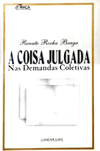 A Coisa Julgada nas Demandas Coletivas