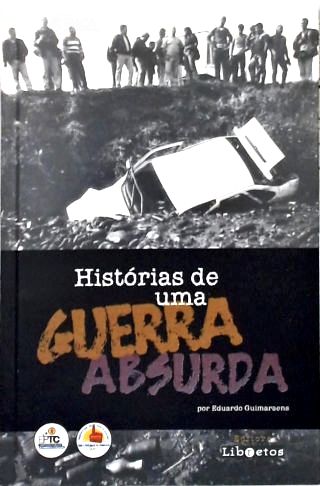 Histórias De Uma Guerra Absurda