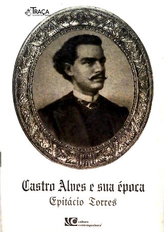 Castro Alves e sua Época