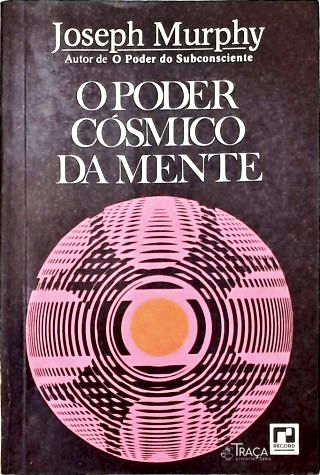 O Poder Cósmico da Mente