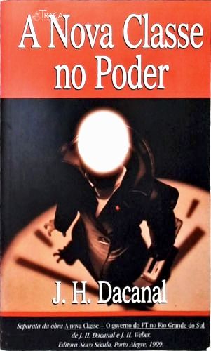 A Nova Classe No Poder