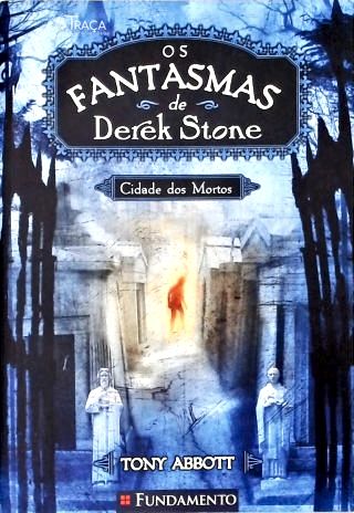 Os Fantasmas De Derek Stone: Cidade Dos Mortos
